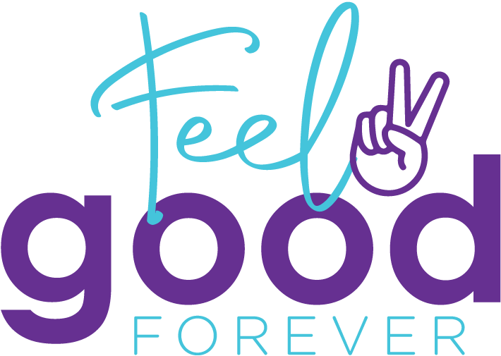 Feel Good Forever